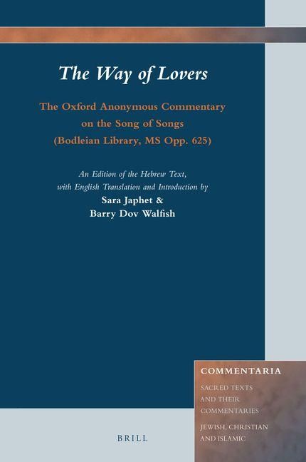 Produktbild: The Way of Lovers: The Oxford Anonymous Commentary on the Song of Songs (Bodleian Library, MS Opp. 625)