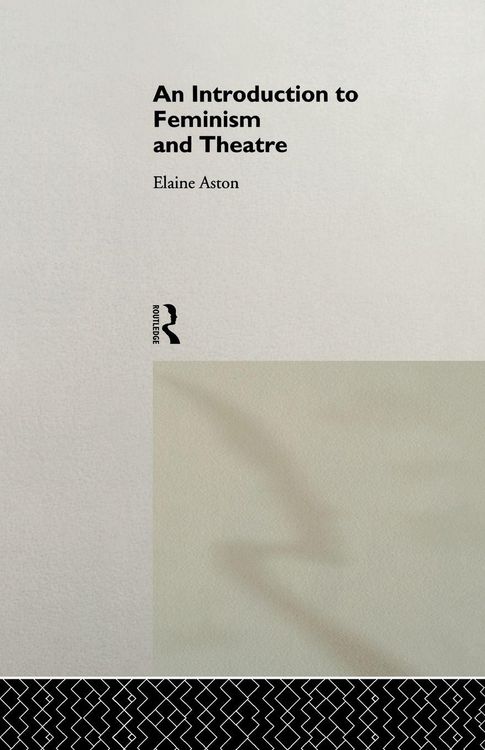 Produktbild: An Introduction to Feminism and Theatre