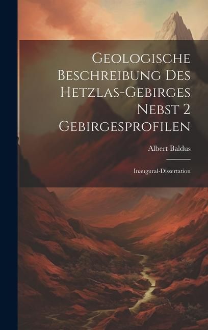 Produktbild: Geologische Beschreibung des Hetzlas-gebirges Nebst 2 Gebirgesprofilen