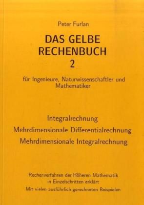 Produktbild: Das gelbe Rechenbuch. F&uuml;r Ingenieure, Naturwissenschaftler und Mathematiker....