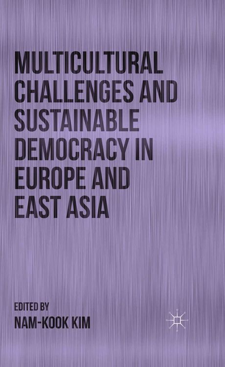 Produktbild: Multicultural Challenges and Sustainable Democracy in Europe and East Asia