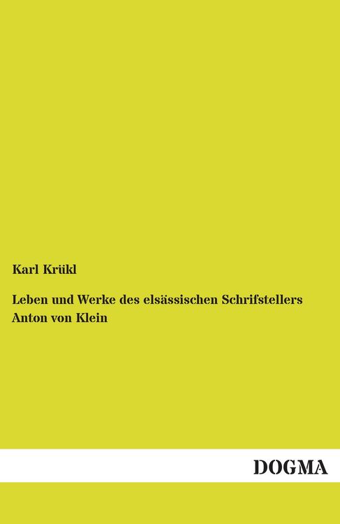 Produktbild: Leben und Werke des els&auml;ssischen Schrifstellers Anton von Klein