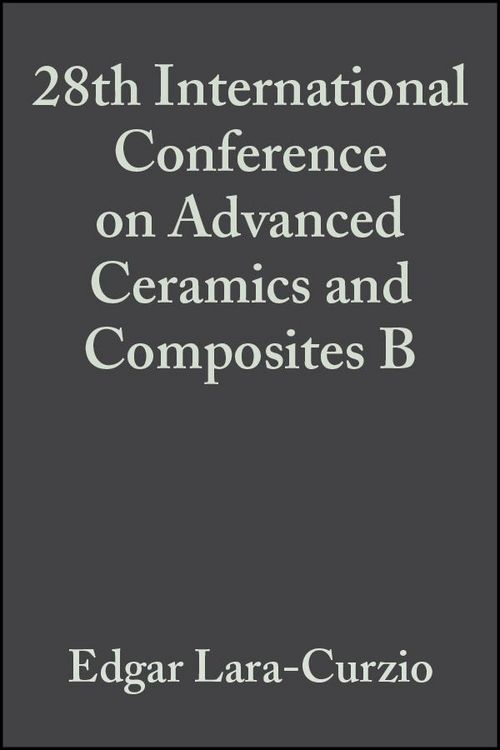 Produktbild: 28th International Conference on Advanced Ceramics and Composites B, Volume 25, Issue 4