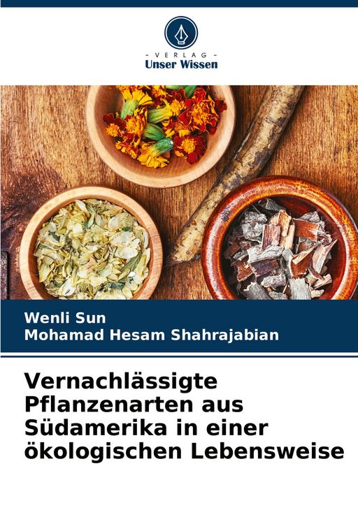 Produktbild: Vernachl&auml;ssigte Pflanzenarten aus S&uuml;damerika in einer &ouml;kologischen Lebensweise