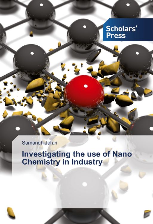 Produktbild: Investigating the use of Nano Chemistry in Industry