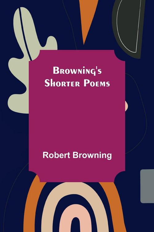 Produktbild: Browning's Shorter Poems