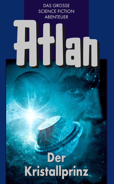 Bild vom Artikel Atlan 17: Der Kristallprinz (Blauband) vom Autor Ernst Vlcek