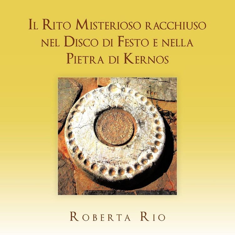 Produktbild: Il Rito Misterioso racchiuso nel Disco di Festo e nella Pietra di Kernos