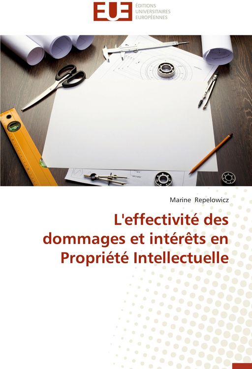 Produktbild: L'effectivit&eacute; des dommages et int&eacute;r&ecirc;ts en Propri&eacute;t&eacute; Intellectuelle