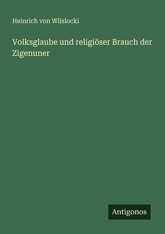 Produktbild: Volksglaube und religi&ouml;ser Brauch der Zigenuner