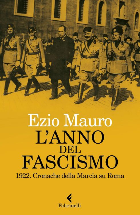 Produktbild: L' anno del fascismo. 1922. Cronache della marcia su Roma