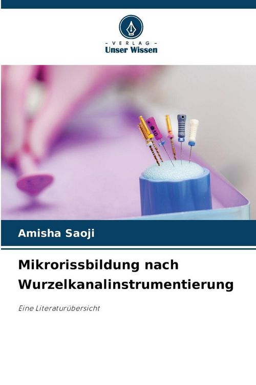 Produktbild: Mikrorissbildung nach Wurzelkanalinstrumentierung