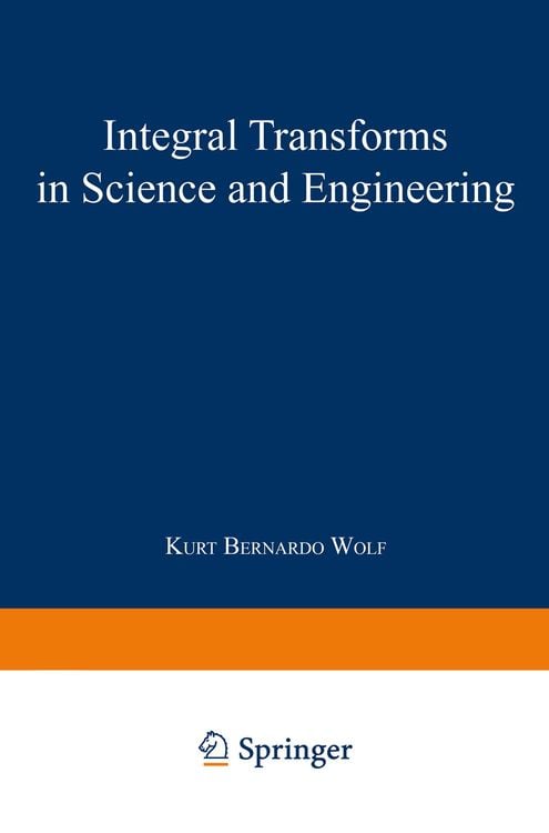 Bild vom Artikel Integral Transforms in Science and Engineering vom Autor K. Wolf