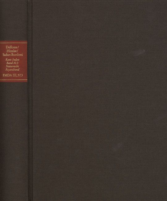 Produktbild: Forschungen und Materialien zur deutschen Aufkl&auml;rung / Abteilung III: Indices. Kant-Index. Section 2: Indices zum Kantschen Ethikcorpus. Band 30.3: Stellenindex und Konkordanz zum &rsaquo;Naturrecht Feyerabend&lsaquo;