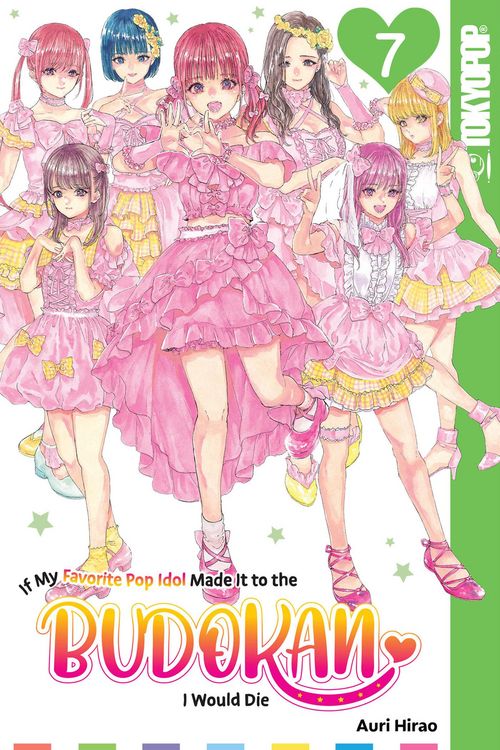 Produktbild: If My Favorite Pop Idol Made It to the Budokan, I Would Die, Volume 7