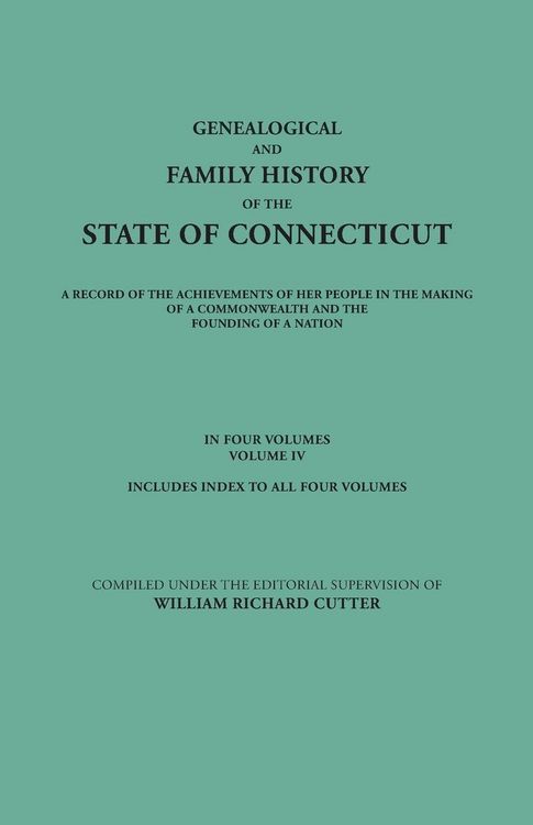 Produktbild: Genealogical and Family History of the State of Connecticut. a Record of the Achievements of Her People in the Making of a Commonwealth and the Foundi