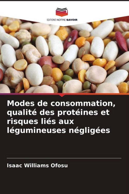 Produktbild: Modes de consommation, qualit&eacute; des prot&eacute;ines et risques li&eacute;s aux l&eacute;gumineuses n&eacute;glig&eacute;es