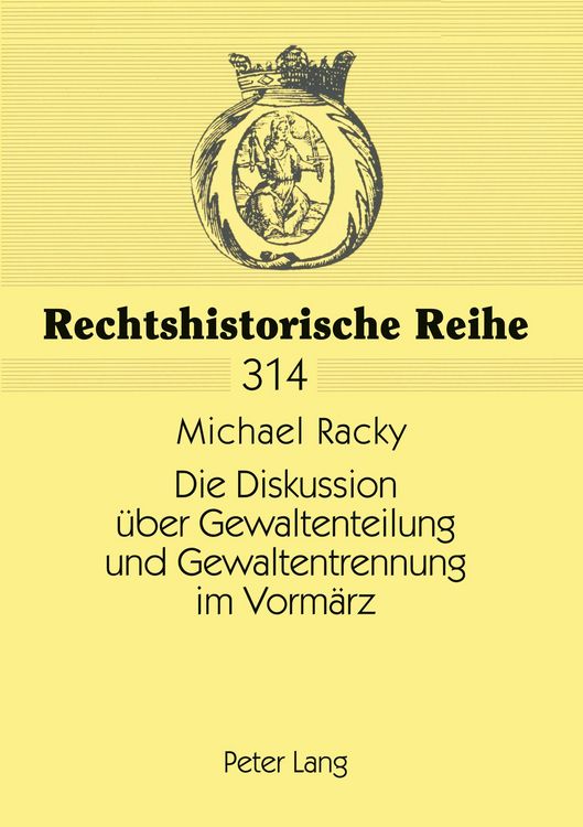 Produktbild: Die Diskussion &uuml;ber Gewaltenteilung und Gewaltentrennung im Vorm&auml;rz