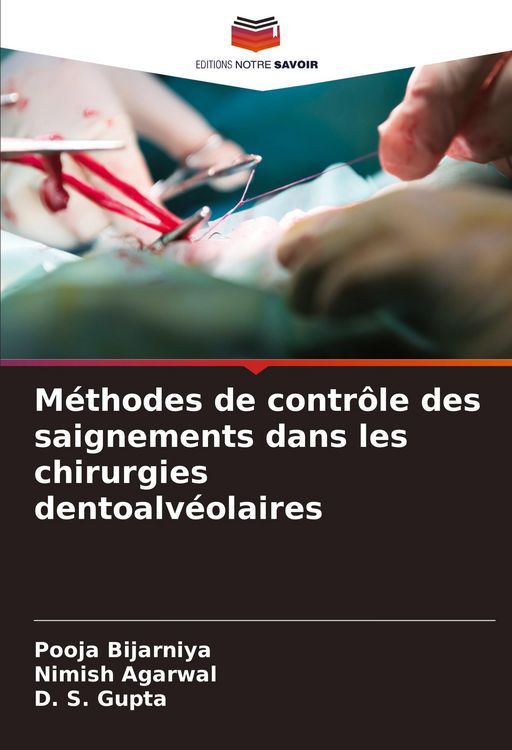 Produktbild: M&eacute;thodes de contr&ocirc;le des saignements dans les chirurgies dentoalv&eacute;olaires