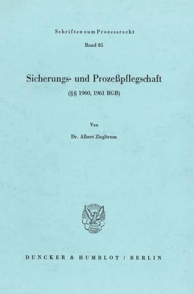 Produktbild: Sicherungs- und Proze&szlig;pflegschaft (&sect;&sect; 1960, 1961 BGB).