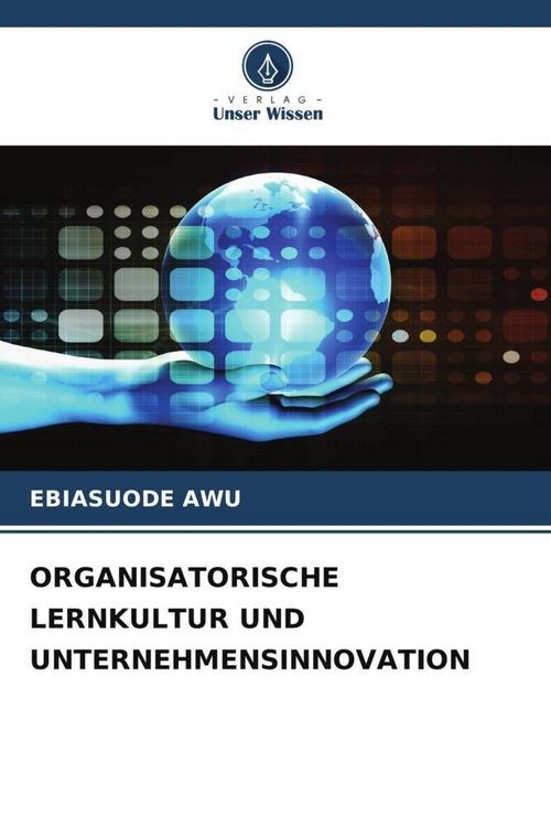 Produktbild: ORGANISATORISCHE LERNKULTUR UND UNTERNEHMENSINNOVATION