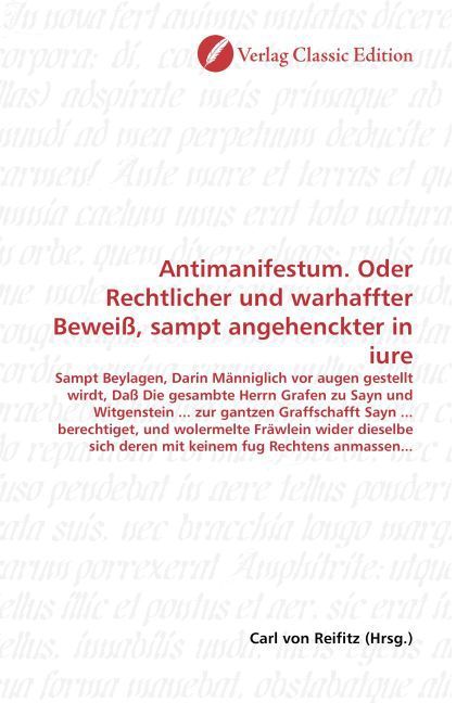 Produktbild: Antimanifestum. Oder Rechtlicher und warhaffter Bewei&szlig;, sampt angehenckter in iure
