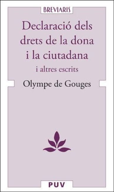 Produktbild: Declaraci&oacute; dels drets de la dona i la ciutadana : i altres escrits