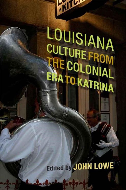 Produktbild: Louisiana Culture from the Colonial Era to Katrina