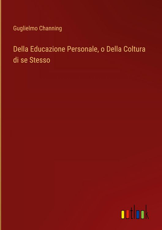 Produktbild: Della Educazione Personale, o Della Coltura di se Stesso