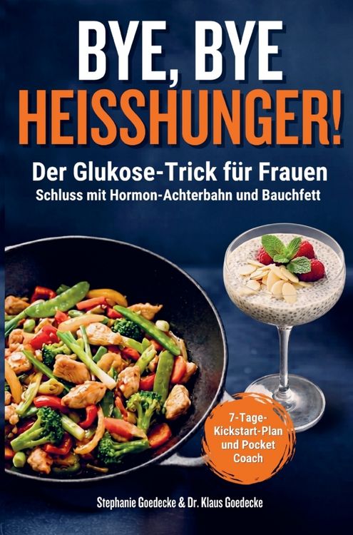 Produktbild: BYE, BYE HEISSHUNGER! Der Glukose-Trick f&uuml;r Frauen