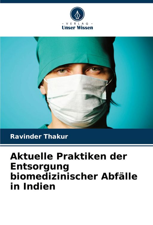 Produktbild: Aktuelle Praktiken der Entsorgung biomedizinischer Abf&auml;lle in Indien