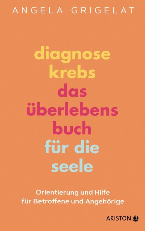 Produktbild: Diagnose Krebs &ndash; Das &Uuml;berlebensbuch f&uuml;r die Seele
