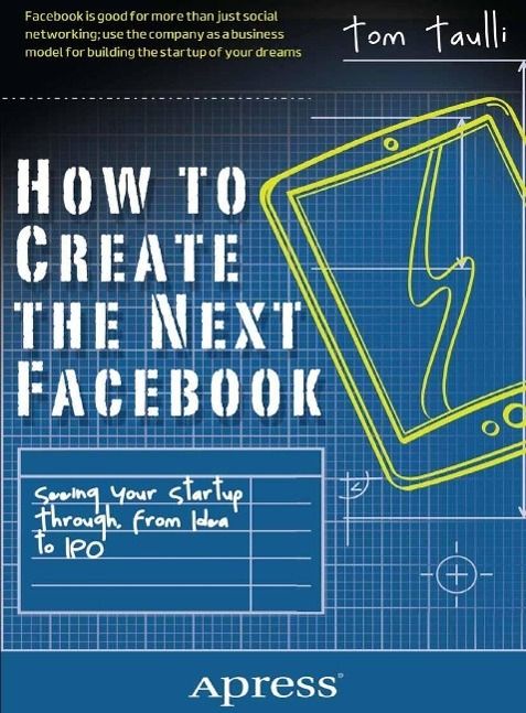 Produktbild: How to Create the Next Facebook