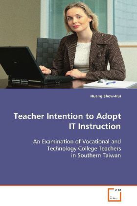 Produktbild: Show-Hui Huang: Teacher Intention to Adop IT Instruction