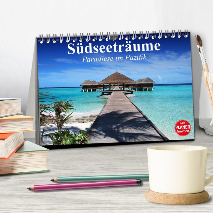 Produktbild: S&uuml;dseetr&auml;ume. Paradiese im Pazifik (Tischkalender 2026 DIN A5 quer), CALVENDO Monatskalender