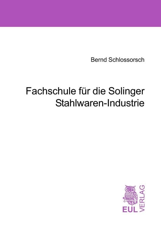 Produktbild: Fachhochschule f&uuml;r die Solinger Stahlwaren-Industrie