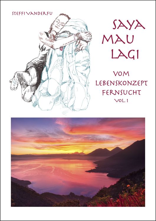 Produktbild: Saya Mau Lagi - Vom Lebenskonzept Fernsucht