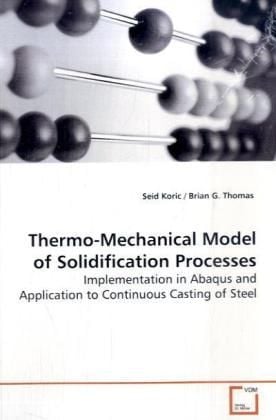 Produktbild: Koric, S: Thermo-Mechanical Model of Solidification Processe