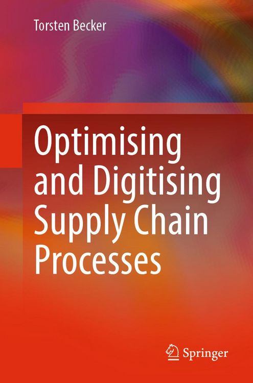 Produktbild: Optimising and Digitising Supply Chain Processes