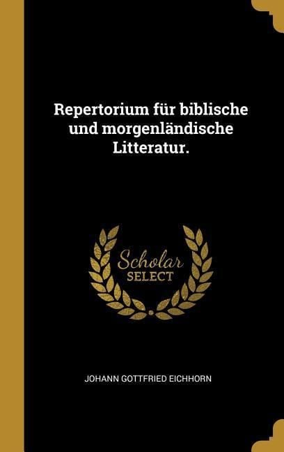 Produktbild: Repertorium f&uuml;r biblische und morgenl&auml;ndische Litteratur.