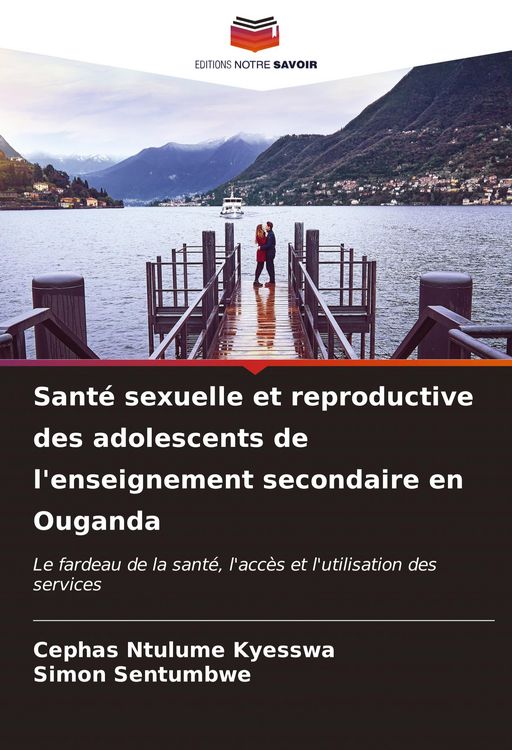 Produktbild: Sant&eacute; sexuelle et reproductive des adolescents de l'enseignement secondaire en Ouganda