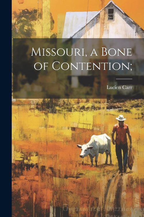 Produktbild: Missouri, a Bone of Contention;