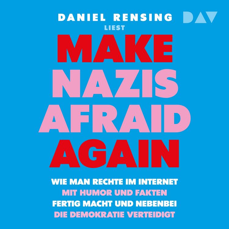Produktbild: Make Nazis afraid again. Wie man Rechte im Internet mit Humor und Fakten fertig macht und nebenbei die Demokratie verteidigt