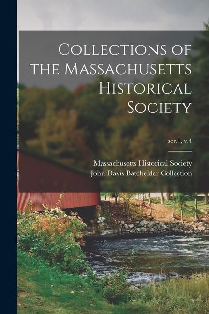 Produktbild: Collections of the Massachusetts Historical Society; ser.1, v.4