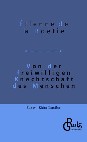 Produktbild: Von der freiwilligen Knechtschaft des Menschen