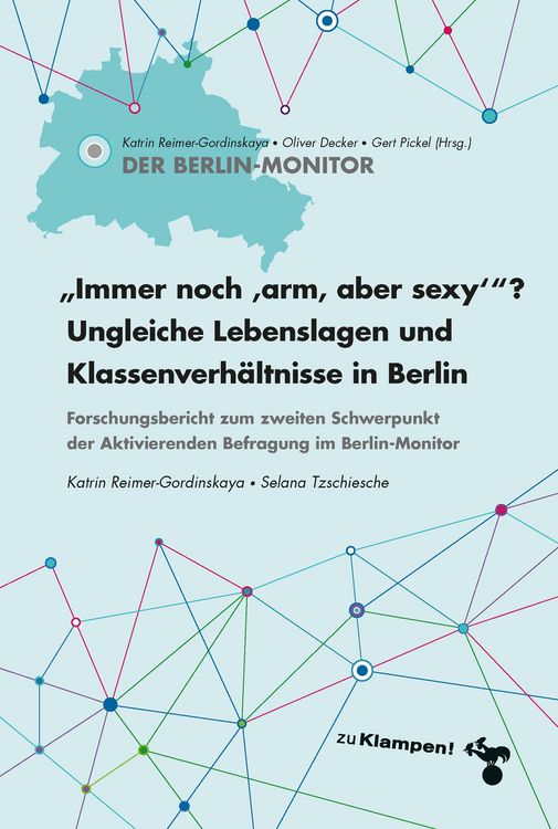 Produktbild: Immer noch &raquo;arm, aber sexy&laquo;? Ungleiche Lebenslagen und Klassenverh&auml;ltnisse in Berlin