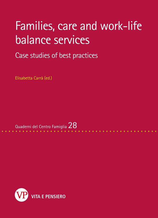 Produktbild: Families, care and work-life balance services. Case studies of best practices