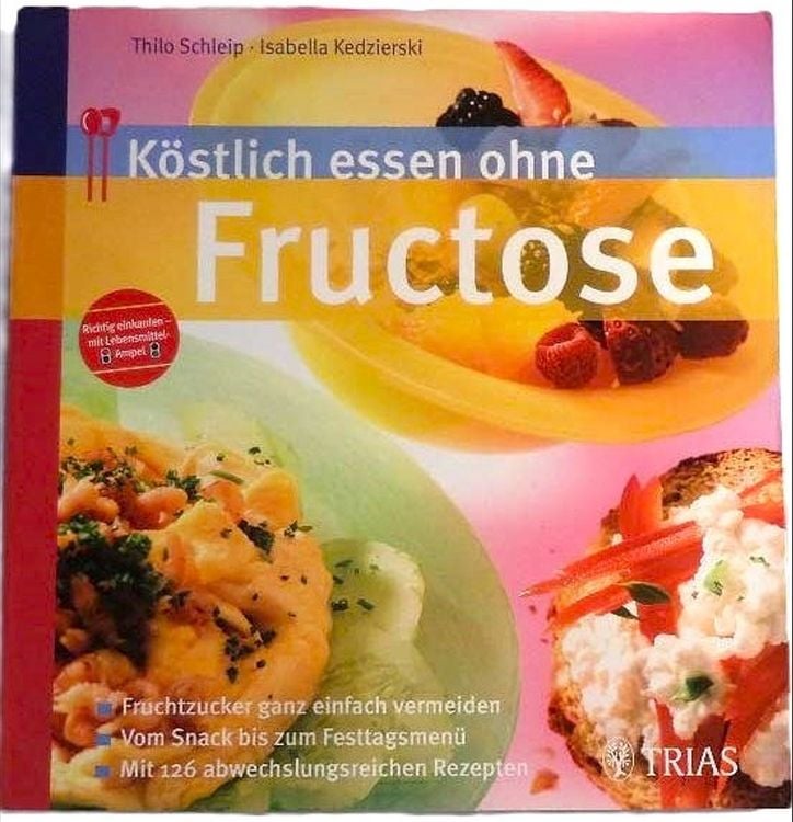 Produktbild: K&ouml;stlich essen ohne Fructose