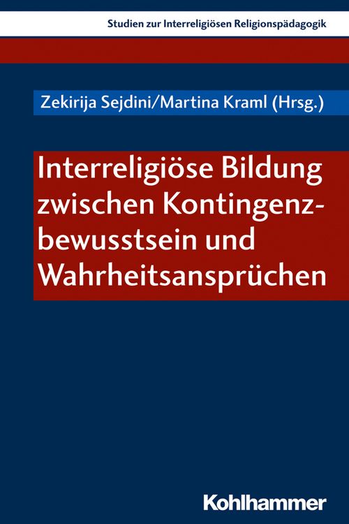 Produktbild: Interreligi&ouml;se Bildung zwischen Kontingenzbewusstsein und Wahrheitsanspr&uuml;chen