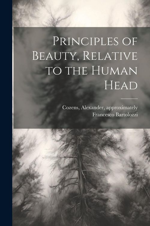 Produktbild: Principles of Beauty, Relative to the Human Head